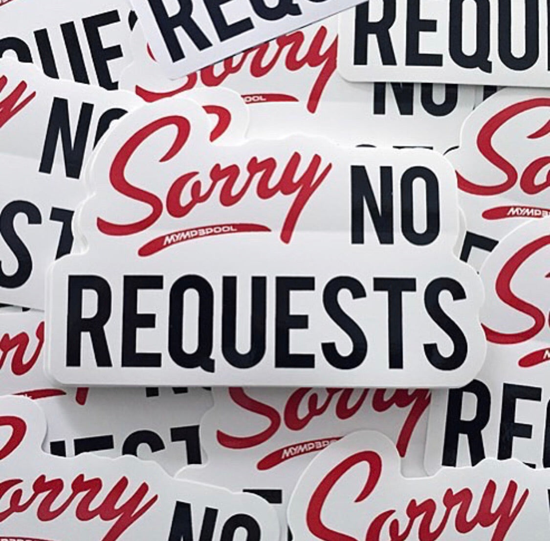Sorry No Requests Sticker (Black / Red on White Vinyl)