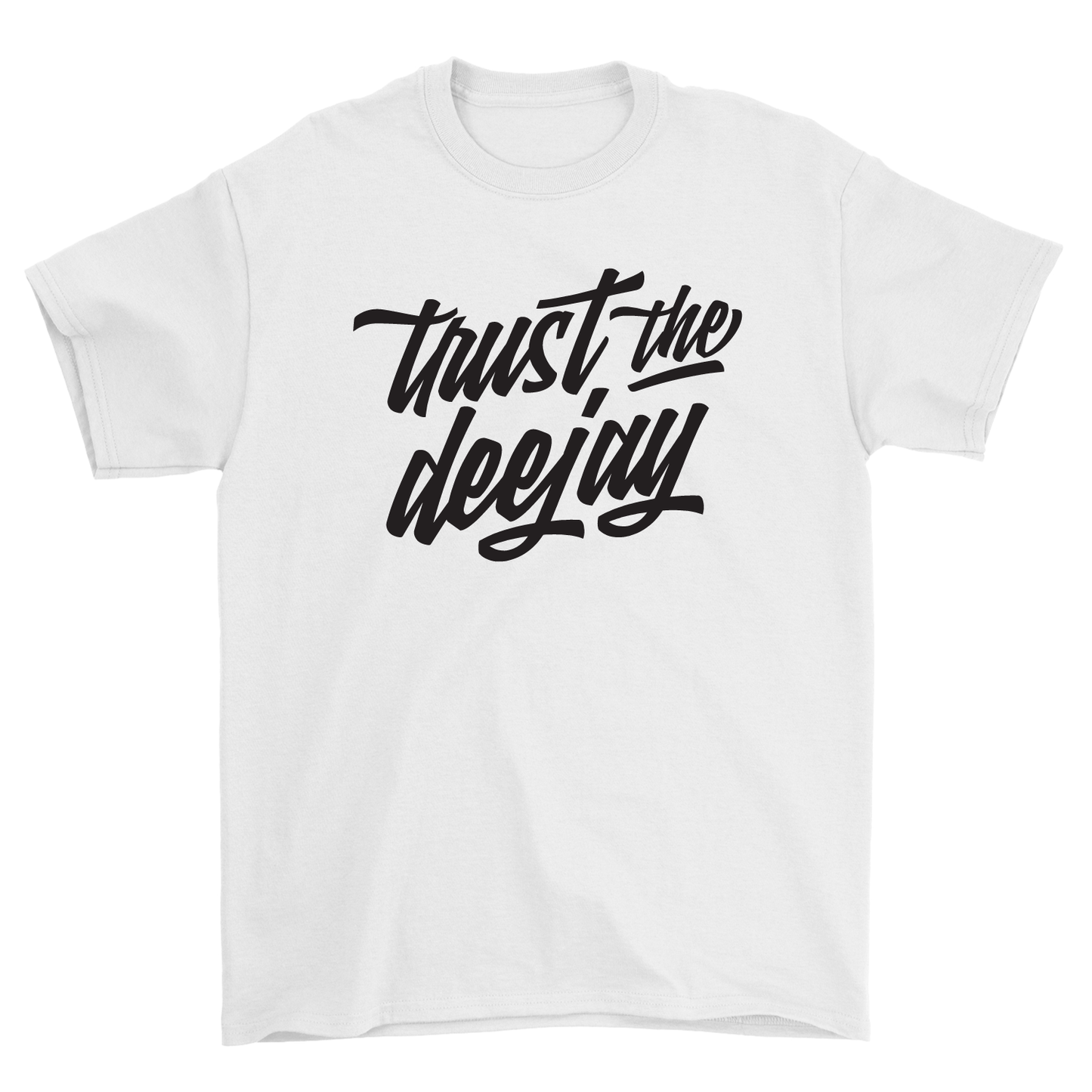 Trust The DJ T-Shirt